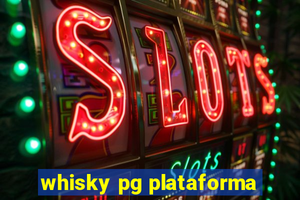 whisky pg plataforma